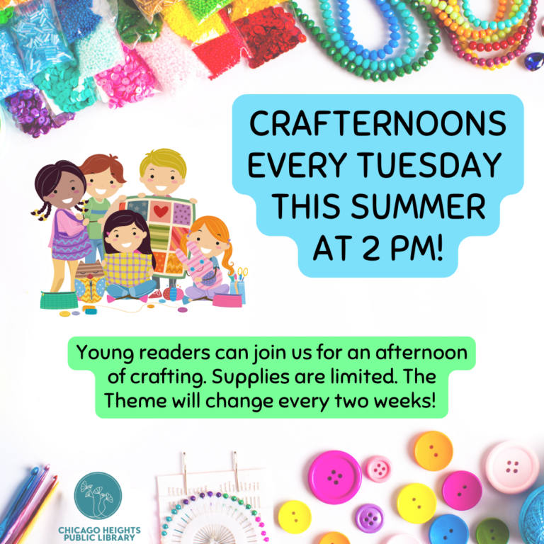 Crafternoons every Tuesday this summer at 2 pm!